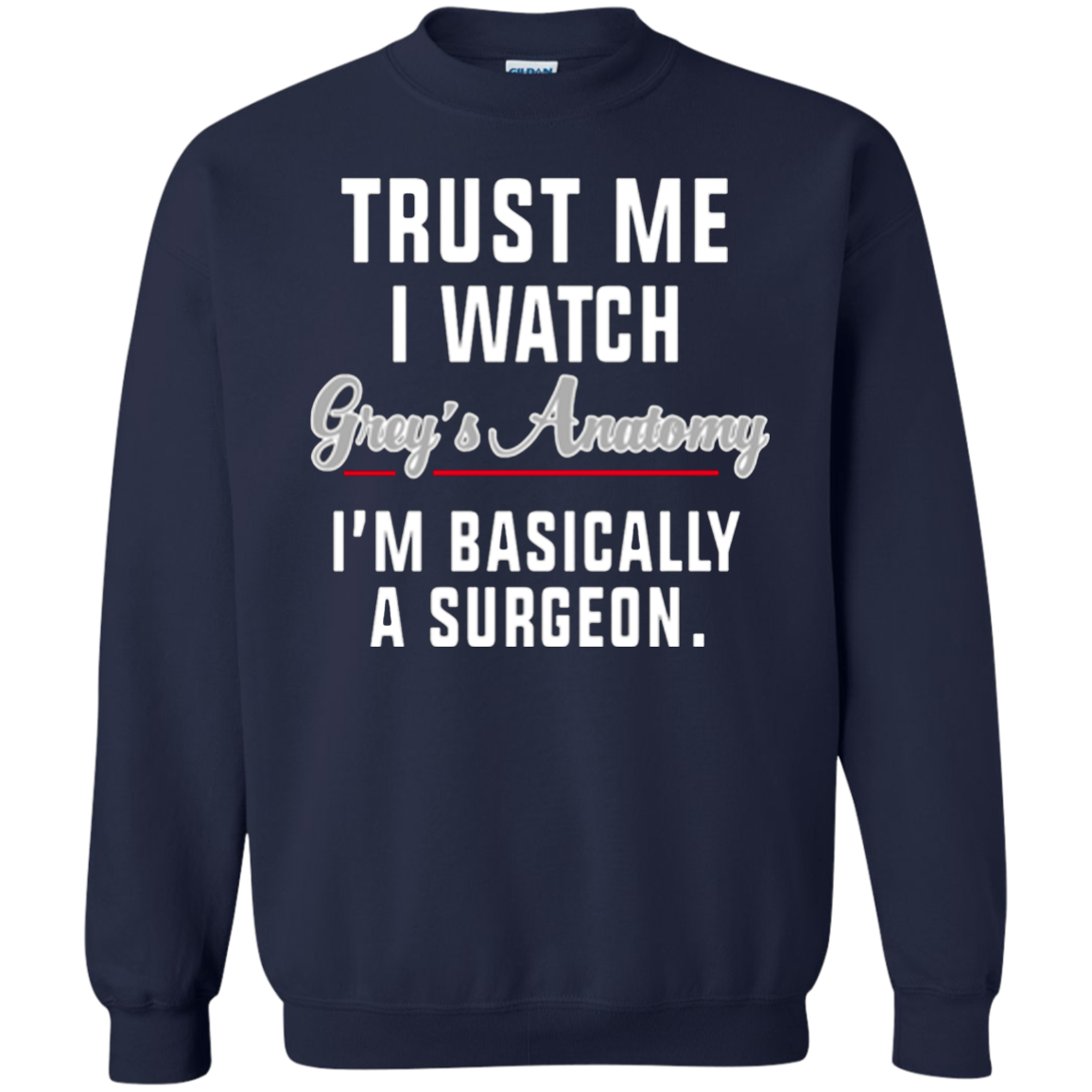 TRUST ME I WATCH GREY'S - EDITION LIMITED