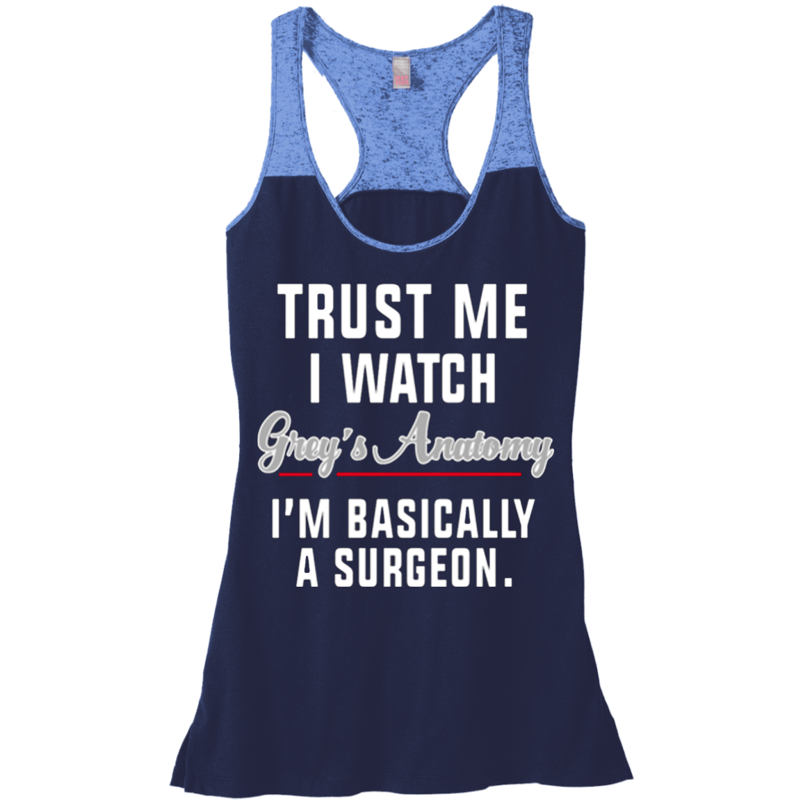 TRUST ME I WATCH GREY'S - EDITION LIMITED