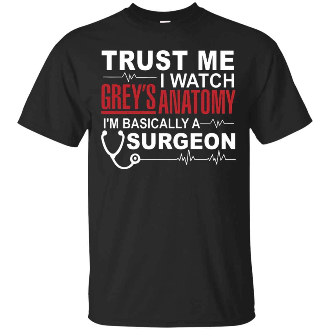 NEW "TRUST ME I WATCH GREY'S " - EDITION LIMITED