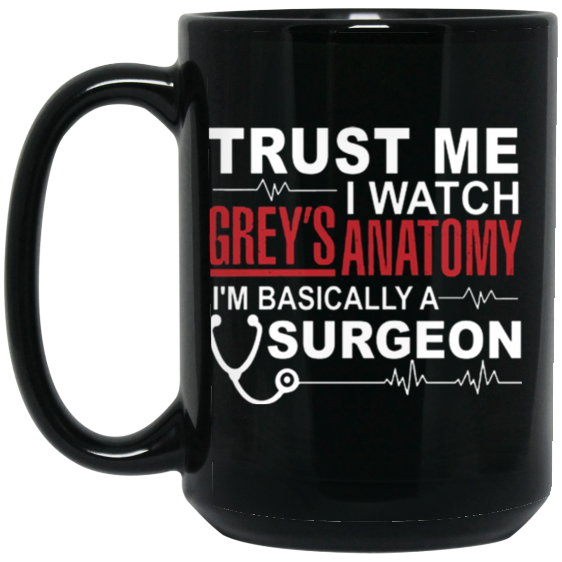Black mug - Trust me , i watch grey's anatomy