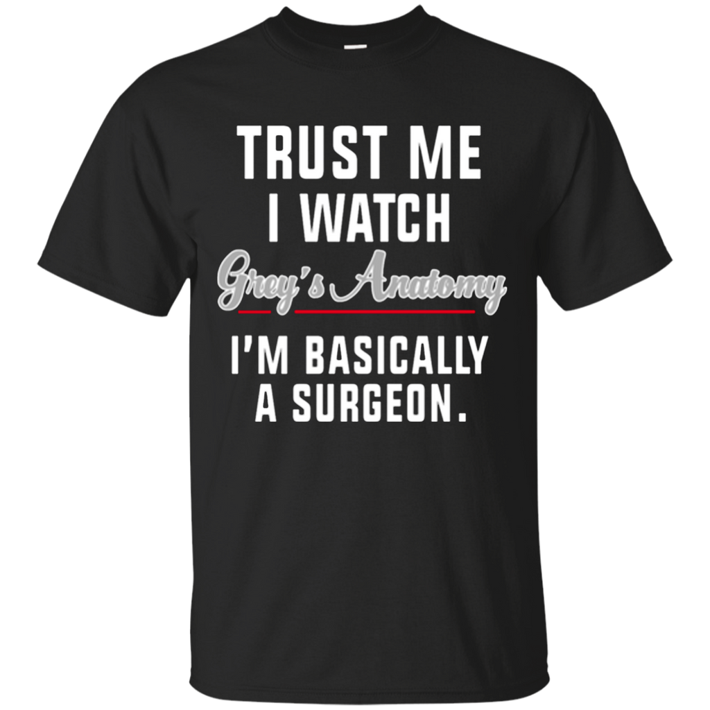 TRUST ME I WATCH GREY'S - EDITION LIMITED