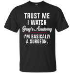 TRUST ME I WATCH GREY'S - EDITION LIMITED