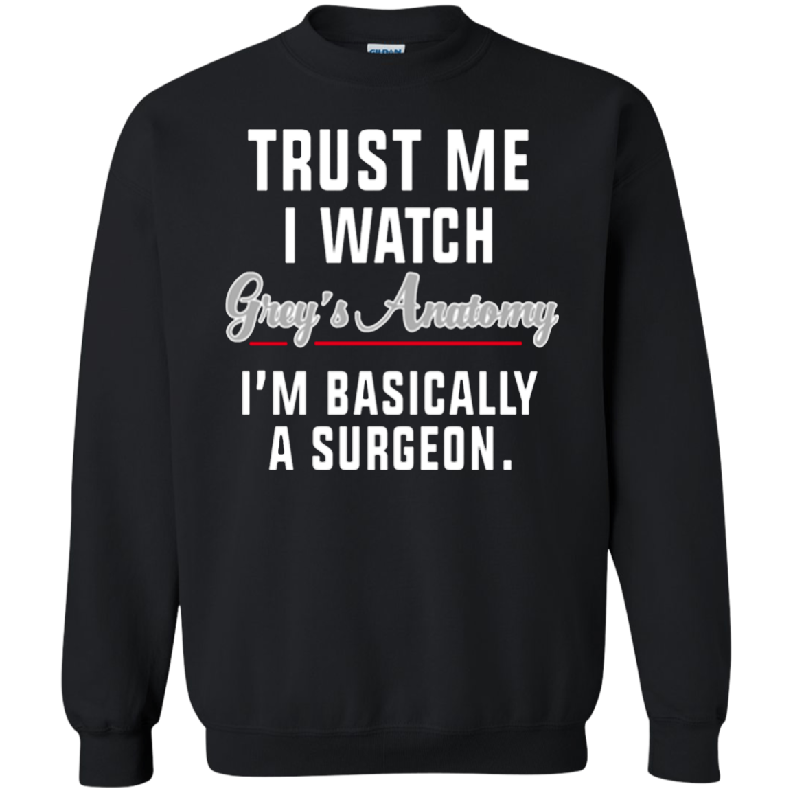 TRUST ME I WATCH GREY'S - EDITION LIMITED