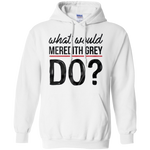 Grey's Anatomy - What would Meredith grey do ?