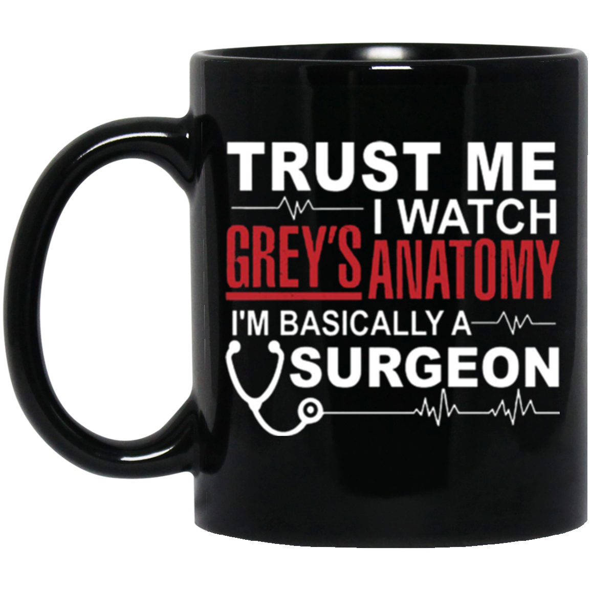 Black mug - Trust me , i watch grey's anatomy