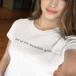 Grey's Anatomy Limited edition 2020 "Lol ur not meredith grey"